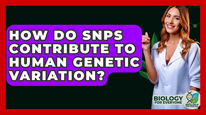 How Do SNPs Contribute To Human Genetic Variation? - Biology For Everyone