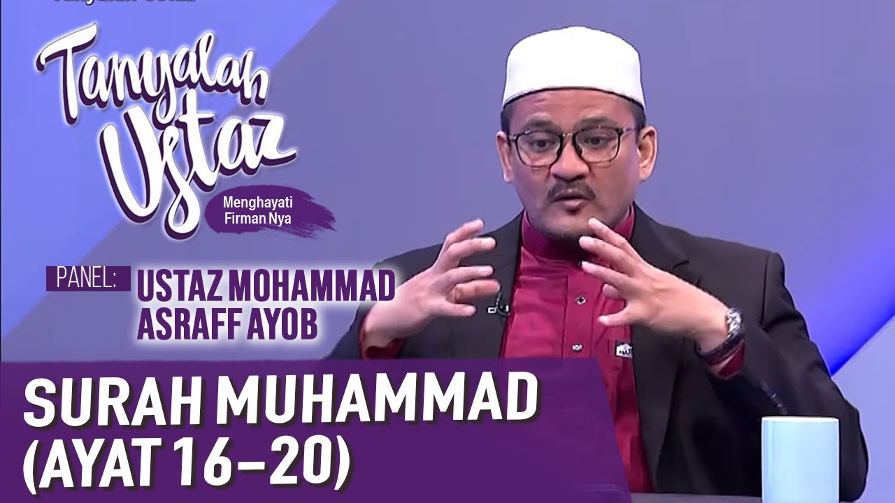 Tanyalah Ustaz (2020) | Tafsir & Tarannum : Surah Muhammad (Ayat 16-20) ( Sat, Nov 14)