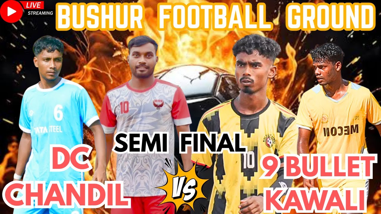 SEMI FINAL// DC CHANDIL 🆚 9 BULLET KAWALI ll BUSUR FOOTBALL TOURNAMENT RANCHI  //