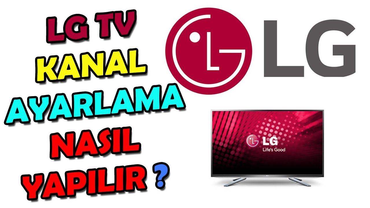 Lg Tv Kanal Ayarlama Nasıl Yapılır YouTube