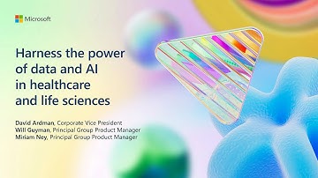 Harness the power of data and AI in healthcare and life sciences | BRK256