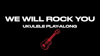 We Will Rock You 🎸Ukulele Play-Along