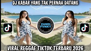 DJ SEJAK PINTU ITU TERTUTUP PERLAHAN - KABAR YANG TAK PERNAH DATANG / VIRAL REGGAE TIKTOK TERBARU