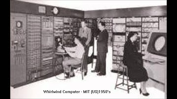 Whirlwind Computer - MIT (US) 1950