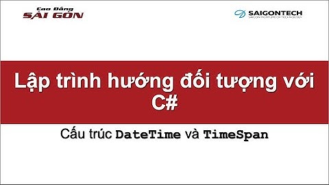Cấu trúc DateTime và TimeSpan trong C#