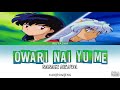 InuYasha - Opening Full 3『Owari Nai Yume』- Nanase Aikawa - Lyrics