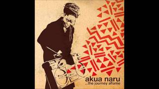 Akua Naru - The Block