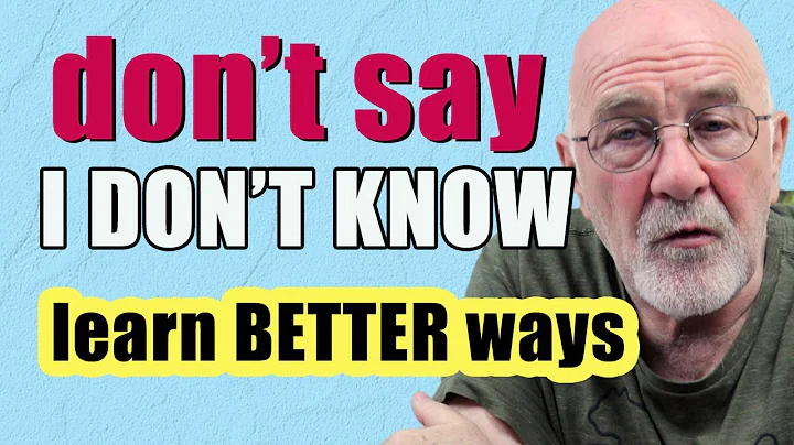 STOP saying I don’t know! | Speak English like a native (12 alternatives) - DayDayNews