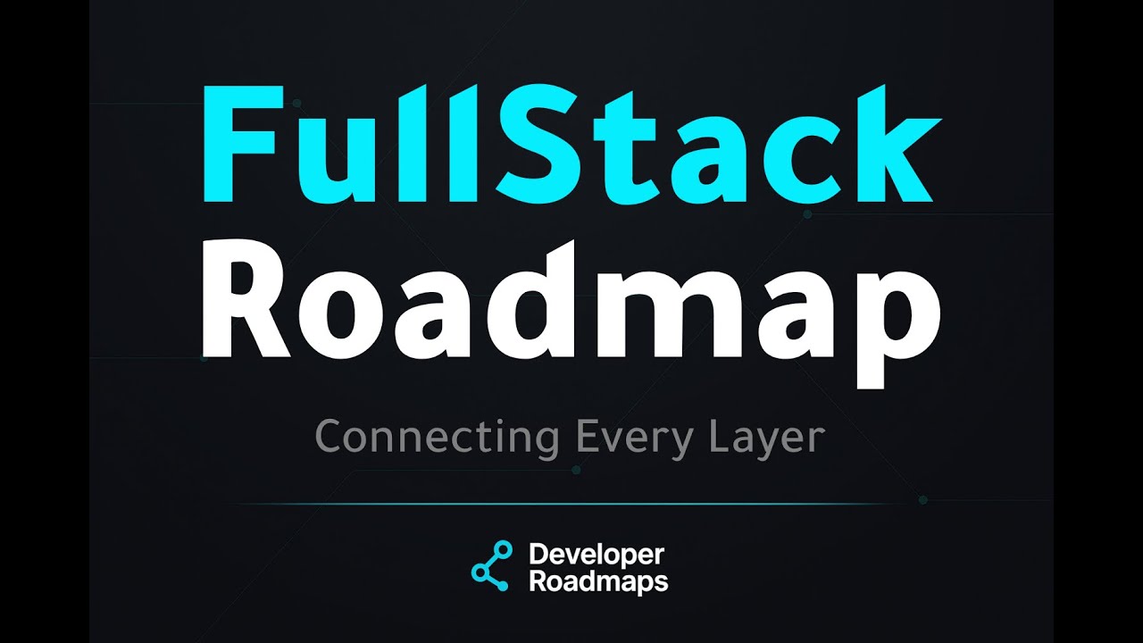 The Full Stack Developer Roadmap - YouTube