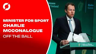 Minister Charlie McConalogue: Answering your questions on Sports funding across Ireland | OTB