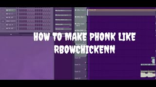 HOW TO MAKE 220 BPM PHONK LIKE RBOWCHICKENN IN 2 MINUTES