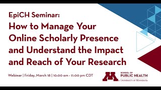 EpiCH Seminar Series – How to Manage Your Online Scholarly Presence