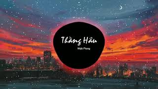 BVT || Thằng Hầu   Nhật Phong Bản Gốc MV Lyrics HD