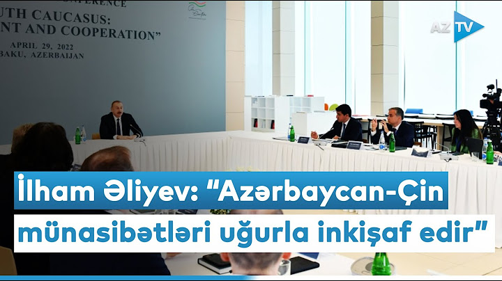 İlham Əliyev: “Azərbaycan-Çin münasibətləri uğurla inkişaf edir”