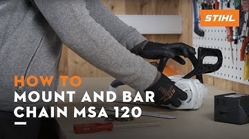 STIHL MSA 120 | How to mount and bar the chain, tension the saw chain | Instruction