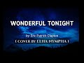 Wonderful tonight  elha nympha cover  by eric patrick clapton elhanympha wonderfultonight