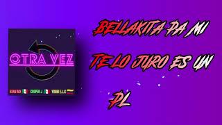 Otra Vez - Yorbi ft Axan X Cooper J (Video Lyrics)