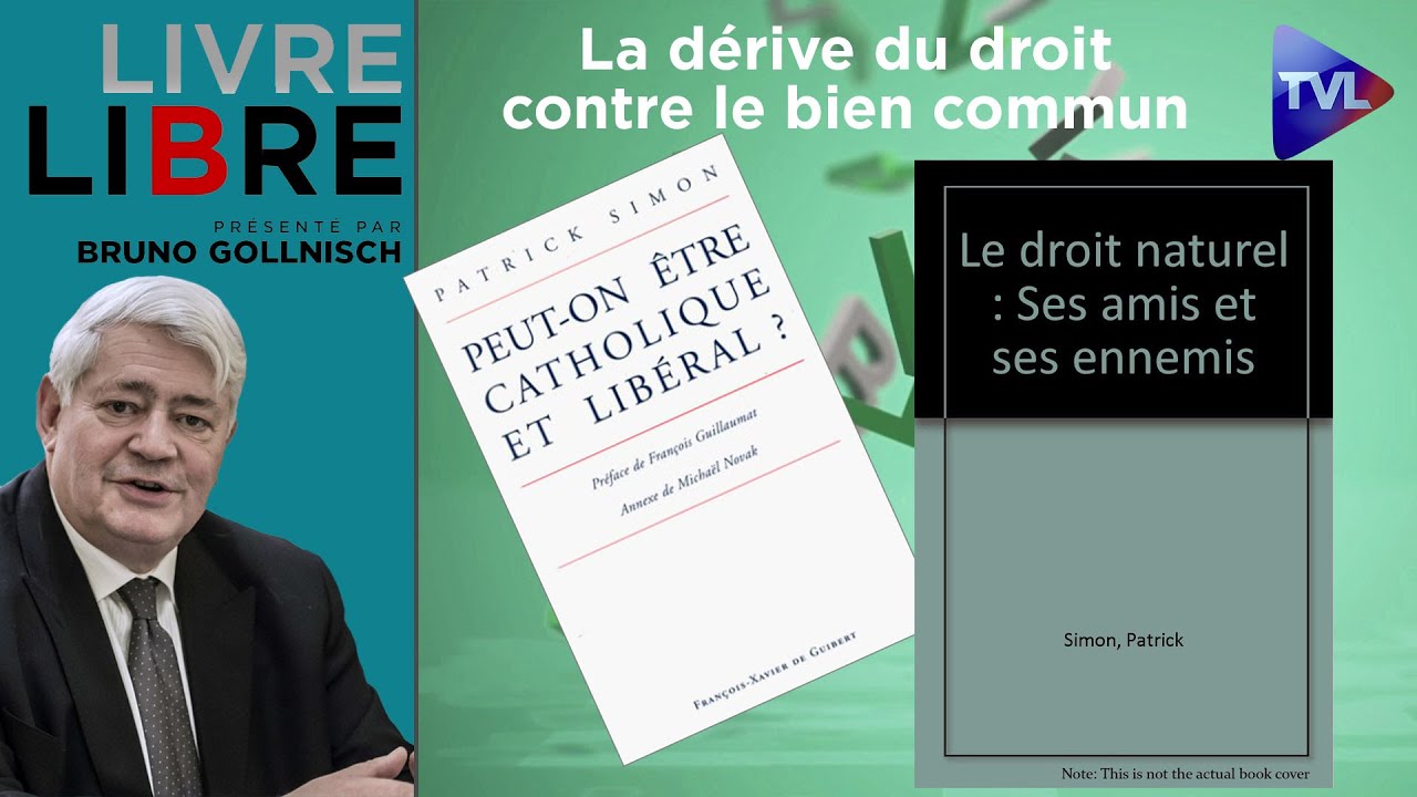 La dérive du droit contre le bien commun - Livre-Libre - TVL
