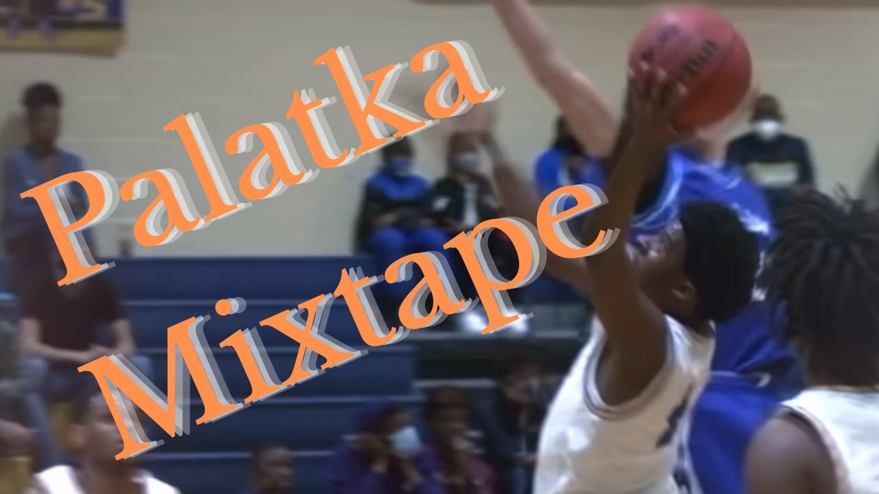 Palatka Basketball Mixtape