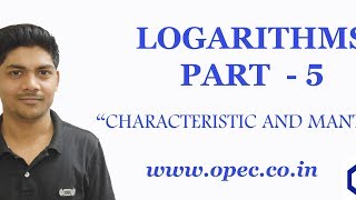 LOGARITHMS PART - 5 (CHARACTERISTIC AND MANTISSA OF LOGARITHMIC TERMS)