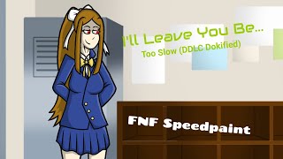 Fnf Speedpaint Fnfddlc Not Found - Ill Leave You Be Too Slow - Ddlc Dokified