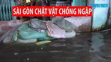 Người Sài Gòn lại chật vật chống ngập vì đợt triều cường mới