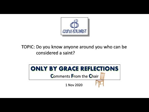 ONLY BY GRACE REFLECTIONS - Comments From the Chair 1 November 2020