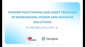 Indoor Positioning and Asset Tracking for Warehouses: Minew and Navigine Solutions