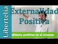 Externalidades Positivas | Falla de mercado | Microeconomía | Libertelia.org