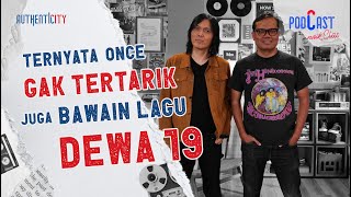 DINAMIKA PERTEMANAN ONCE MEKEL & AHMAD DHANI - PODCAST NAIK CLAS