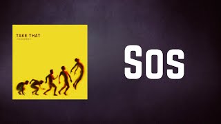 Take That  - Sos (Lyrics)
