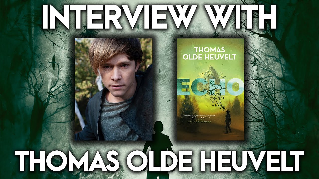 AUTHOR CHAT with THOMAS OLDE HEUVELT (Author of Echo) - YouTube