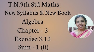 T.N.9th std maths | Exercise:3.12 Sum - 1 (ii) | Chapter - 3 | Algebra.