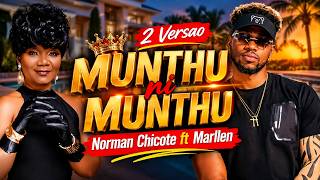 NORMAN CHICOTE ft MARLLEN — MUNTHU NI MUNTHU | 2ª VERSÃO