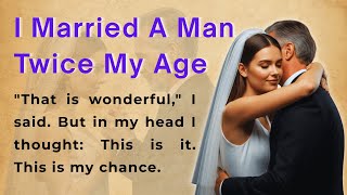 I Married A Man Twice My Age Learn English Through Story Level 1 English Listening Practice