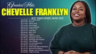 Chevelle Franklyn - Best Playlist Of Gospel Songs 2023 - Most Popular Chevelle Franklyn Songs