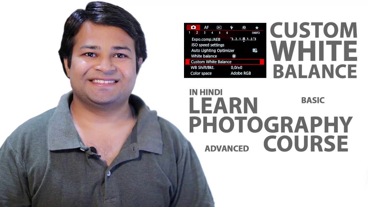 White Balance| How to Set Custom White Balance |Learn Photography In Hindi |Ankur Gahlot Photography