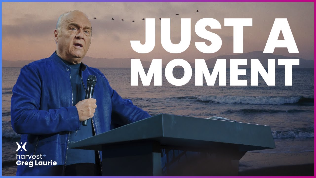 Just A Moment: Harvest + Greg Laurie