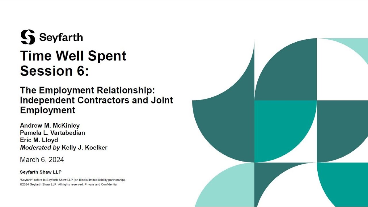 Seyfarth Webinar: Time Well Spent Session 6: Employment Relationship - March 6, 2024