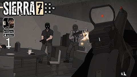 SIERRA 7 Tactical Shooting - Android / iOSGameplay - Part 1