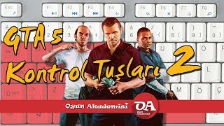 GTA 5 Kontrol Tuşları 2 / Hangi Tuş Ne işe Yarar