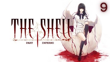 The Shell: Inferno - Part 9 - THIS EPISODE CURSED ME