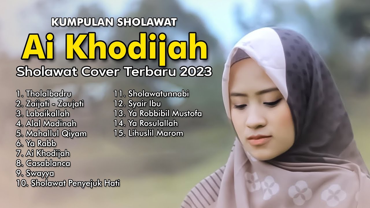AI KHODIJAH FULL ALBUM TERBARU 2023 KUMPULAN SHOLAWAT TERPOPULER