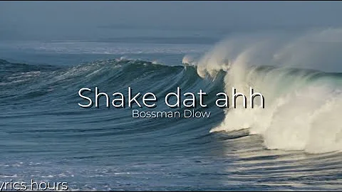 Bossman Dlow - Shake dat ahh (clean + lyrics) V:2