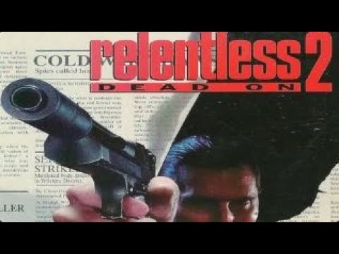 Dead On: Relentless II still
