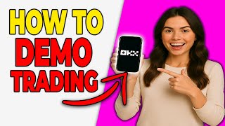 How to Do Demo Trading on OKX (Practice Without Losing Money)