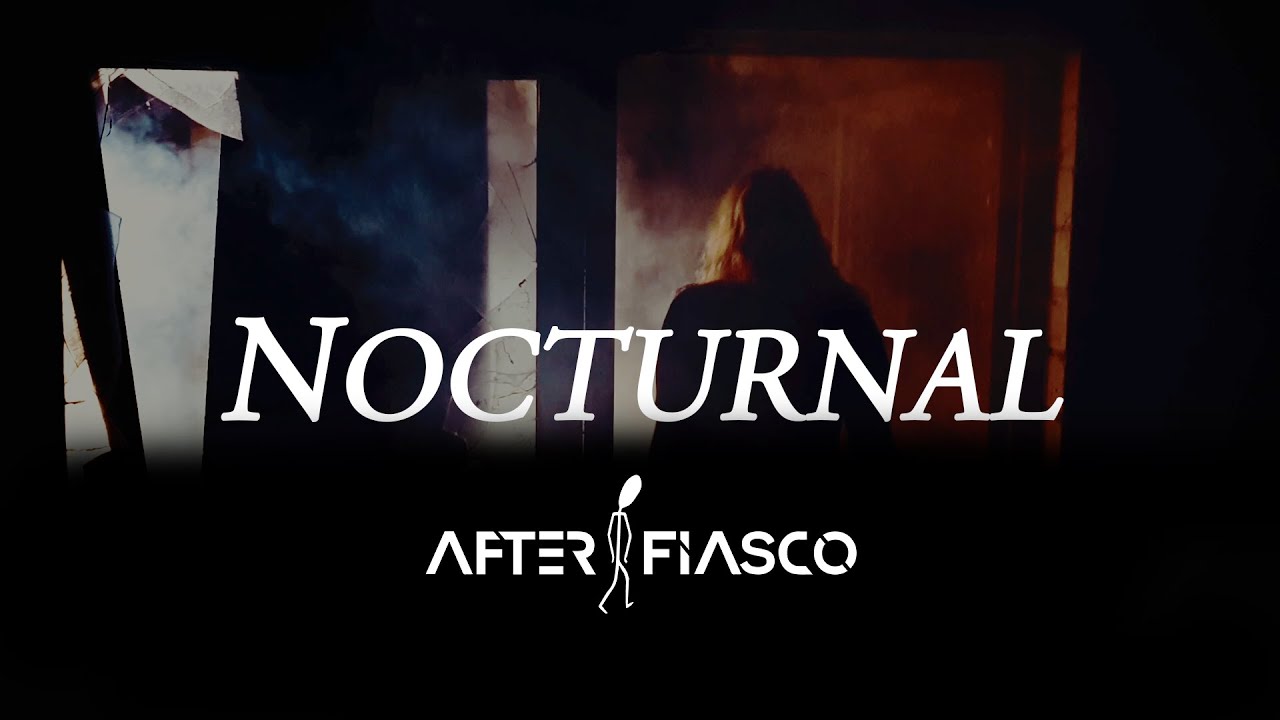 After Fiasco - Nocturnal (Official Musicvideo)