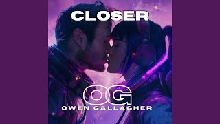 Closer