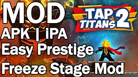 Tap Titans 2 5.9.0 | Freeze Stage when Prestige | Android & iOS MOD | PhillyTCG