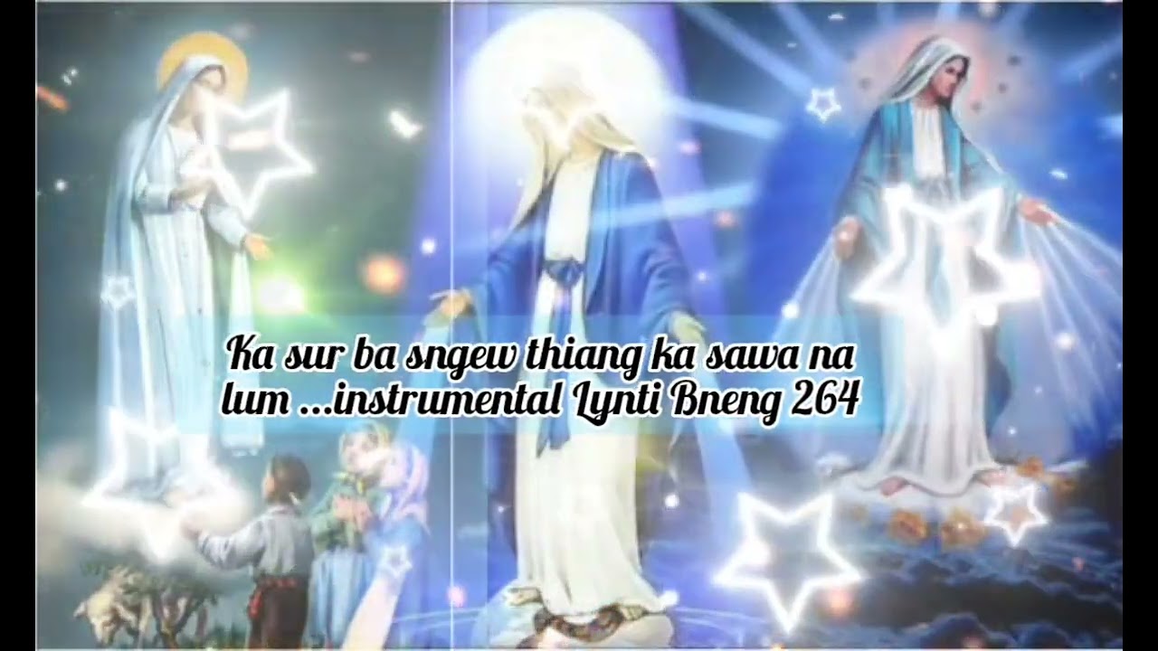Ka Sur Ba sngewthiang Ka Sawa Na Lum // instrumental Jingrwai Niam Katholik Jingrwai Maria🙏🙏🙏